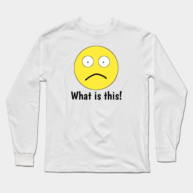 Funny emoji, What is this ! Long Sleeve T-Shirt by BlackMeme94